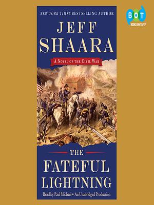 The Fateful Lightning by Jeff Shaara