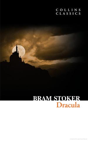 Dracula (Collins Classics) by Bram Stoker