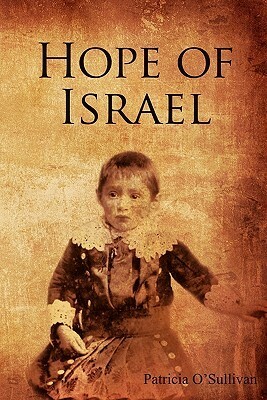 Hope of Israel by Patricia O'Sullivan