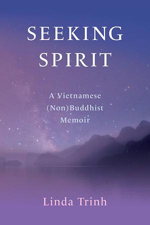 Seeking Spirit by Linda Trinh