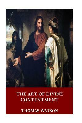 The Art of Divine Contentment by Thomas Watson