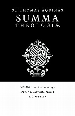 Summa Theologiae: Volume 14, Divine Government: 1a. 103-109 by St. Thomas Aquinas