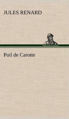 Poil de Carotte by Jules Renard