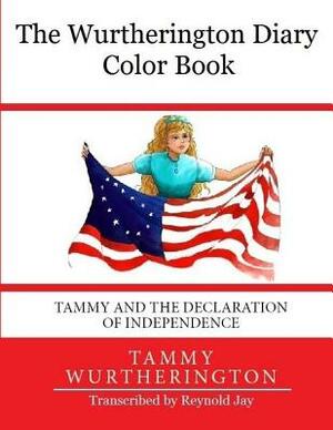 The Wurtherington Diary Color Book Tammy and the Declaration of Independence by 