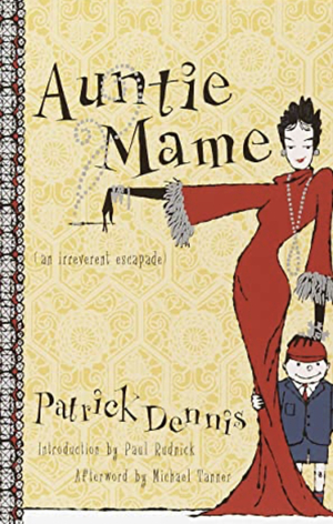 Auntie Mame: An Irreverent Escapade by Paul Rudnick, Michael Tanner, Patrick Dennis, Edward Everett Tanner III