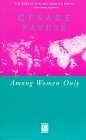 Among Women Only by Cesare Pavese