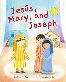 Jesús, Mary, and Joseph by Kathleen T. Pelley