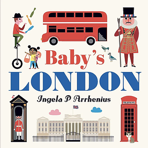Baby's London by Ingela P. Arrhenius