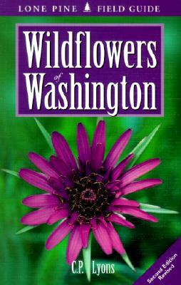 Wildflowers of Washington by C. P. Lyons