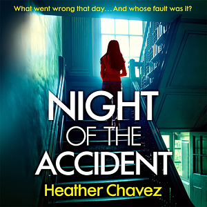 Night of the Accident by Heather Chavez