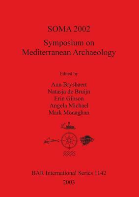 Symposium on Mediterranean Archaeology by Ann Brysbaert, Erin Gibson, Natasja De Bruijn