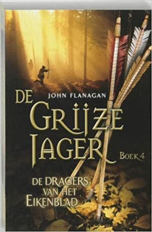 De Dragers van het Eikenblad by John Flanagan