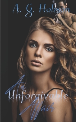 Unforgivable Affair by A. G. Hobson