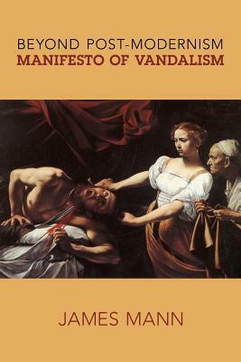 Manifesto of Vandalism by James Mann