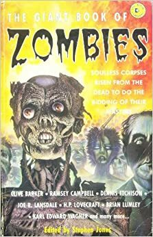 The Giant Book of Zombies by Stephen Jones