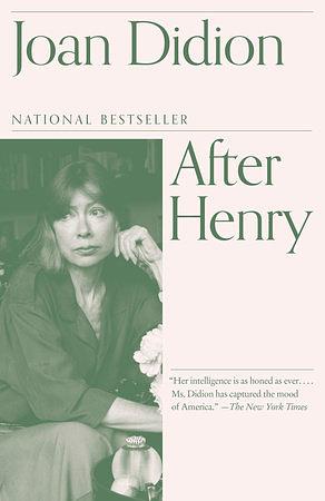 After Henry by Joan Didion