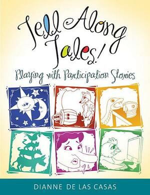 Tell Along Tales!: Playing with Participation Stories by Dianne de Las Casas