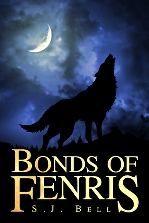 Bonds of Fenris by S.J. Bell