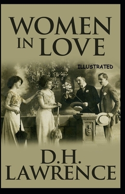 Women in Love Illustrated by D.H. Lawrence