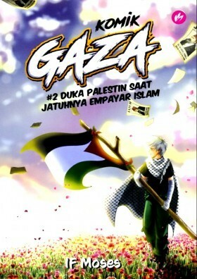 Komik Gaza #2: Duka Palestin Saat Jatuhnya Empayar Islam by IF Moses