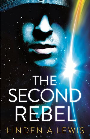 The Second Rebel by Linden A. Lewis