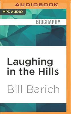 Laughing in the Hills by Bill Barich