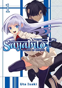 Sayabito: Swords of Destiny Vol. 1 by Uta Isaki