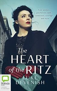 The Heart of the Ritz by Luke Devenish