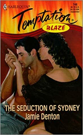 The Seduction of Sydney (Blaze) by Vicki Lewis Thompson, Jamie Denton