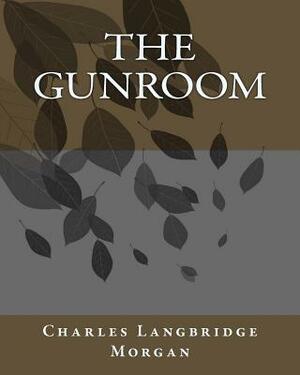 The Gunroom by Charles Langbridge Morgan