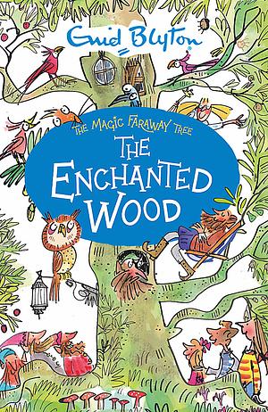 The Magic Faraway Tree: the Enchanted Wood: Book 1 by Enid Blyton