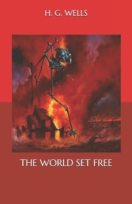 The World Set Free by H.G. Wells