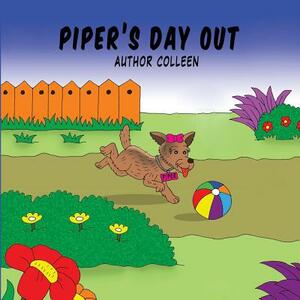 Piper's Day Out by Colleen, Maria Mnazir