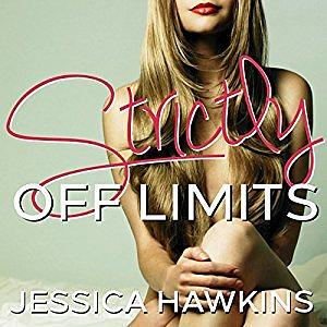 Strictly Off Limits: A Forbidden Romance Novella by Jessica Hawkins