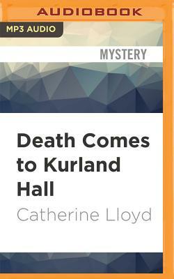 Death Comes to Kurland Hall by Catherine Lloyd