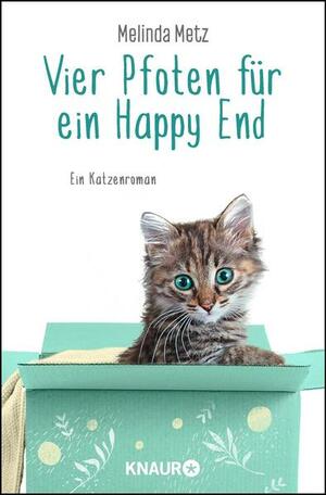 Vier Pfoten für ein Happy End by Melinda Metz