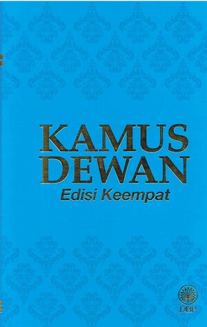 Kamus Dewan Edisi Keempat by Dewan Bahasa dan Pustaka