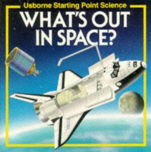 What's Out In Space? by Susan Mayes