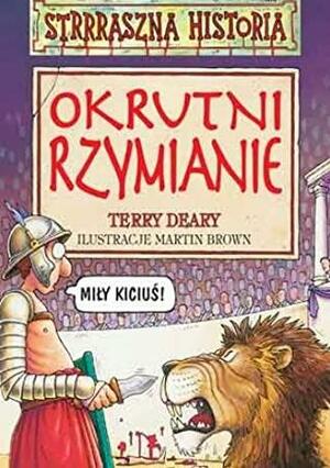 Okrutni Rzymianie by Terry Deary