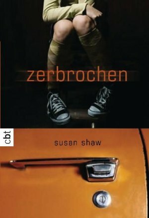 Zerbrochen by Petra Koob-Pawis, Susan Shaw