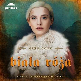 Biała róża by Glen Cook