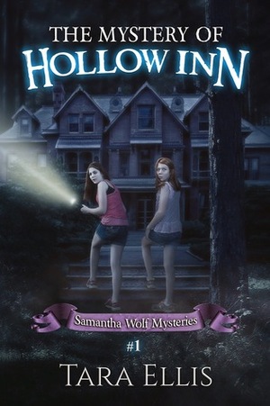 The Mystery Of Hollow Inn by Tara Ellis