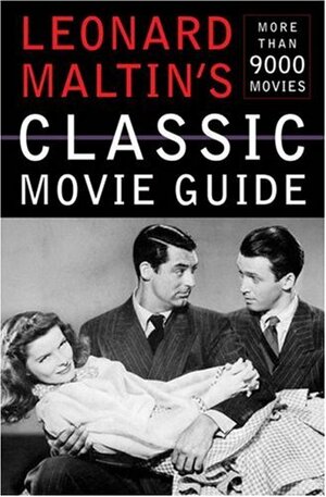 Turner Classic Movies Presents Leonard Maltin's Classic Movie Guide: From the Silent Era Through 1965: Third Edition by Leonard Maltin