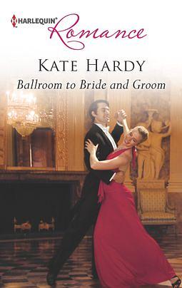 Ballroom to Bride and Groom by Kate Hardy