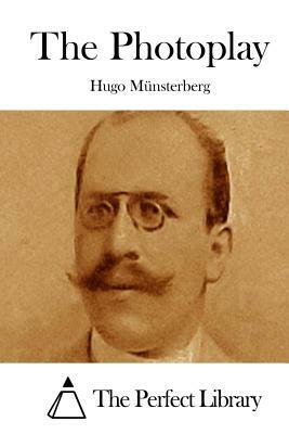 The Photoplay by Hugo Munsterberg