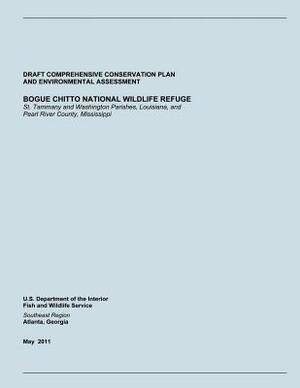 BOGUE CHITTO NATIONAL WILDLIFE REFUGE St. Tammany and Washington Parishes, Louisiana, and Pearl River County, Mississippi by U S Fish & Wildlife Service