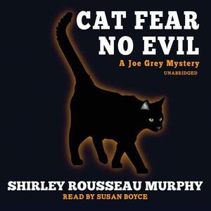 Cat Fear No Evil by Shirley Rousseau Murphy