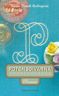 Potensgivarna by Karin Brunk Holmqvist