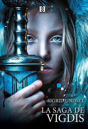 La saga de Vigdis by Sigrid Undset