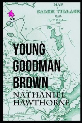Young Goodman Brown by Nathaniel Hawthorne